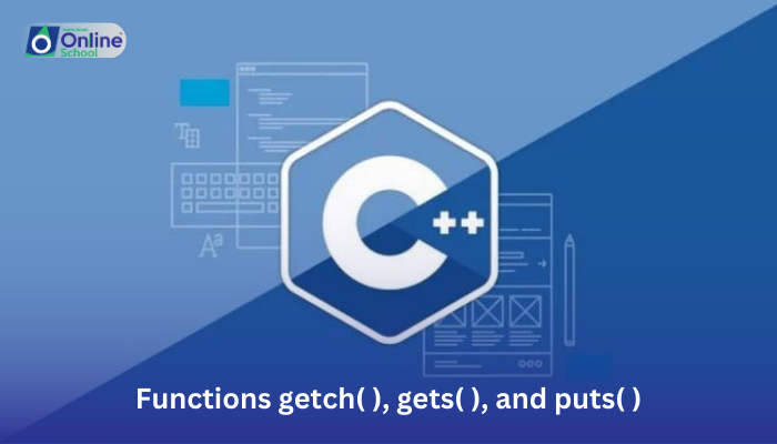 Lesson 12: Functions getch( ), gets( ), and puts( )